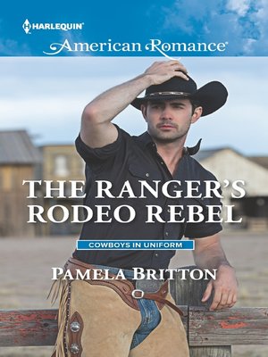 cover image of The Ranger's Rodeo Rebel
